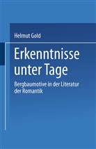 Helmut Gold - Erkenntnisse unter Tage