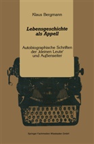 Klaus Bergmann - Lebensgeschichte als Appell