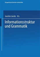 Joachi Jacobs, Joachim Jacobs - Informationsstruktur und Grammatik
