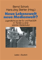 Bern Schorb, Bernd Schorb, Hans-Jörg Stiehler - Neue Lebenswelt, neue Medienwelt?