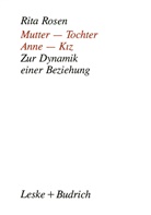 Rita Rosen - Mutter - Tochter, Anne - Kiz