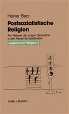Heiner Barz - Jugend und Religion - 3: Postsozialistische Religion