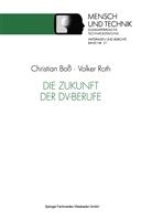 Christian Boss, Volke Roth, Volker Roth - Die Zukunft der DV-Berufe