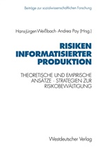 Hans-Jürgen Weißbach, Andre Poy, Andrea Poy - Risiken informatisierter Produktion