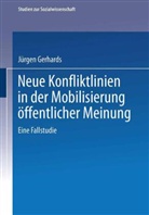 Jürgen Gerhards - Neue Konfliktlinien in der Mobilisierung öffentlicher Meinung