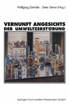 Wolfgang Zierhofer, Steine Dieter (Hrsg ), Steiner Dieter (Hrsg ), Dieter Steiner, Steiner Dieter (Hrsg., Steiner Dieter (Hrsg. )... - Vernunft angesichts der Umweltzerstörung