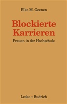 Elke Geenen, Elke M. Geenen - Blockierte Karrieren
