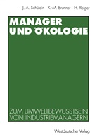 Karl-Michae Brunner, Karl-Michael Brunner, Hors Reiger, Horst Reiger, Joha Schülein, Johann A. Schülein - Manager und Ökologie