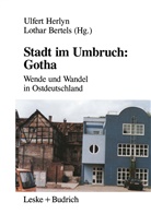 Bertels, Bertels, Lothar Bertels, Ulfer Herlyn, Ulfert Herlyn - Stadt im Umbruch: Gotha
