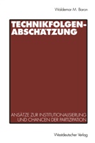 Waldemar Baron, Waldemar M. Baron - Technikfolgenabschätzung