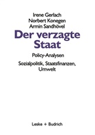 Iren Gerlach, Irene Gerlach, Norber Konegen, Norbert Konegen, Armin Sandhövel - Der verzagte Staat - Policy-Analysen