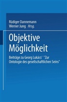 Rüdiger Dannemann, Werne Jung, Werner Jung - Objektive Möglichkeit
