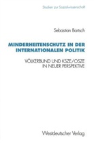 Sebastian Bartsch - Minderheitenschutz in der internationalen Politik