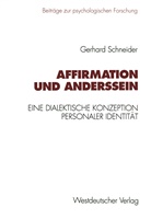 Gerhard Schneider - Affirmation und Anderssein