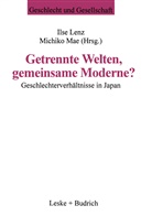 Ils Lenz, Ilse Lenz, Mae, Mae, Michiko Mae - Getrennte Welten, gemeinsame Moderne?