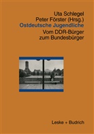 Förster, Förster, Peter Förster, Ut Schlegel, Uta Schlegel - Ostdeutsche Jugendliche