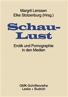 Margri Lenssen, Margrit Lenssen, Stolzenburg, Stolzenburg, Elke Stolzenburg - Schaulust