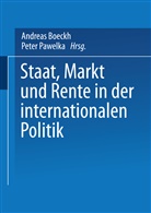 Andrea Boeckh, Andreas Boeckh, Prof. Dr. Andreas Boeckh Institut f. Politikwissenschaften, Pawelka, Pawelka, Peter Pawelka - Staat, Markt und Rente in der internationalen Politik