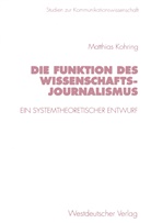 Matthias Kohring - Die Funktion des Wissenschaftsjournalismus