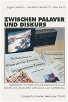 Jürge Gerhards, Jürgen Gerhards, Friedhel Neidhardt, Friedhelm Neidhardt, Diete Rucht, Dieter Rucht - Zwischen Palaver und Diskurs