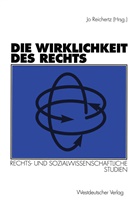 J Reichertz, Jo Reichertz - Die Wirklichkeit des Rechts