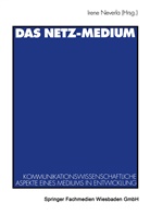 Iren Neverla, Irene Neverla, Anj Schäfers, Anja Schäfers, Dorothea Siegle - Das Netz-Medium