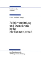 Ulric Sarcinelli, Ulrich Sarcinelli - Politikvermittlung und Demokratie in der Mediengesellschaft