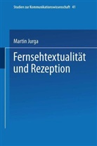 Martin Jurga - Fernsehtextualität und Rezeption