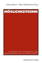 Gerhar Bauer, Gerhard Bauer, Stockhammer, Stockhammer, Robert Stockhammer - Möglichkeitssinn