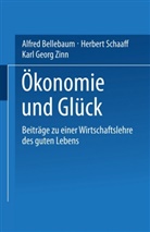 Alfred Bellebaum, Herber Schaaff, Herbert Schaaff, Karl G. Zinn, Karl-Georg Zinn - Ökonomie und Glück