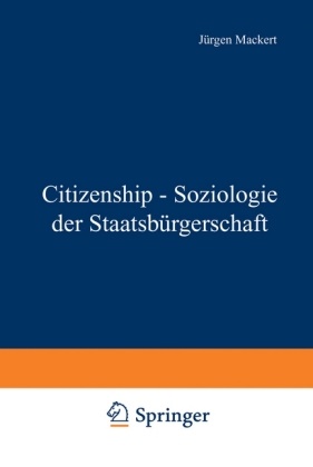 Jürge Mackert, Jürgen Mackert, Müller, Müller, Hans-Peter Müller - Citizeship, Soziologie der Staatsbürgerschaft