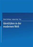 Rober Hettlage, Robert Hettlage, Vogt, Vogt, Ludgera Vogt - Identitäten in der modernen Welt
