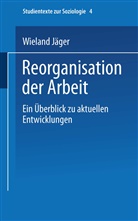 Wieland Jäger - Reorganisation der Arbeit