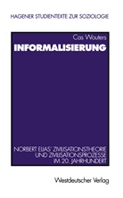 J. A Castelijns, Cas Wouters - Informalisierung