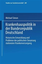 Michael Simon - Krankenhauspolitik in der Bundesrepublik Deutschland