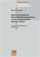 Rita Jünemann - Geschlechtstypische Identitätsbildungsprozesse in der professionellen Sozialen Arbeit