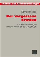 Karlheinz Koppe - Der vergessene Frieden