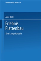 Alice Kahl - Erlebnis Plattenbau