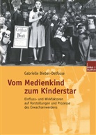 Gabrielle Bieber-Delfosse - Vom Medienkind zum Kinderstar