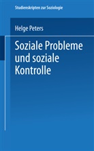 Helge Peters - Soziale Probleme und soziale Kontrolle
