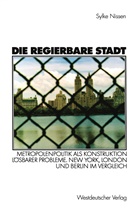 Sylke Nissen - Die regierbare Stadt