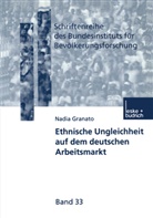 Nadia Granato - Ethnische Ungleichheit auf dem deutschen Arbeitsmarkt