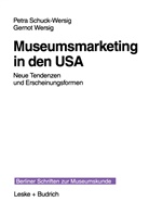 Petr Schuck-Wersig, Petra Schuck-Wersig, Gernot Wersig - Museumsmarketing in den USA