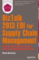 Christian Beckner, Mark Beckner - BizTalk 2013 EDI for Supply Chain Management