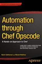 Navi Sabharwal, Navin Sabharwal, Manak Wadhwa - Automation through Chef Opscode