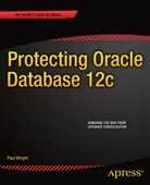 Paul Wright, Paul M. Wright - Protecting Oracle Database 12c