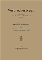 G L Dreyfus, G. L. Dreyfus, Hans Gruhle, Hans W Gruhle, Hans W. Gruhle, Kar Wilmanns... - Säufer als Brandstifter