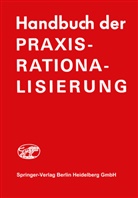 H Frank-Schmidt, H J Frank-Schmidt, H. J. Frank-Schmidt, H.J. Frank-Schmidt, E H Graul, E. H. Graul... - Handbuch der Praxis-Rationalisierung