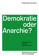 Ferdinand Aloys Hermens - Demokratie oder Anarchie?