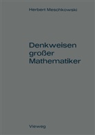 Herbert Meschkowski - Denkweisen großer Mathematiker